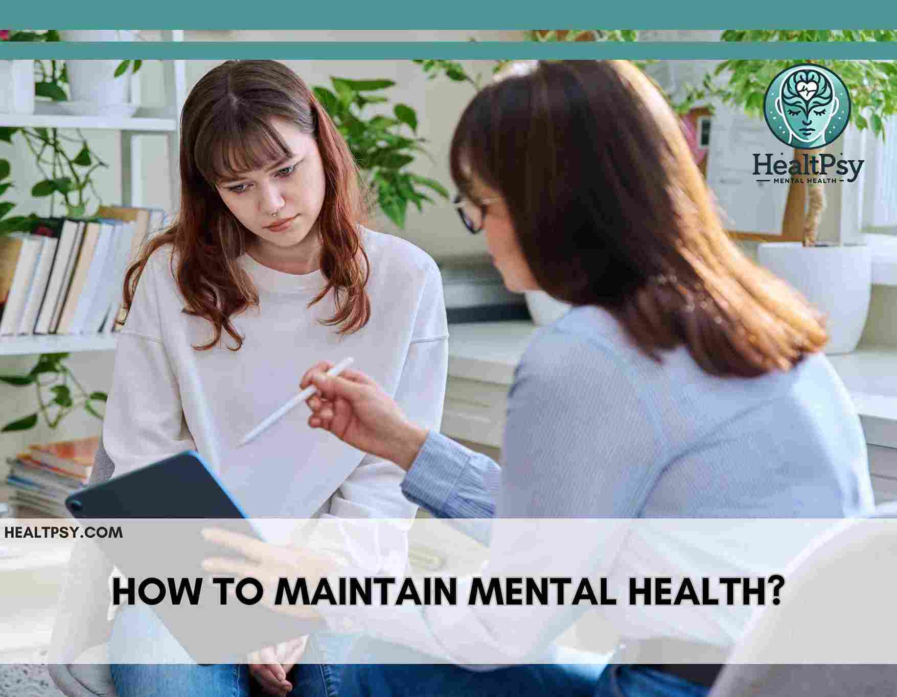 Tips to maintain mental health .Maintain mental health