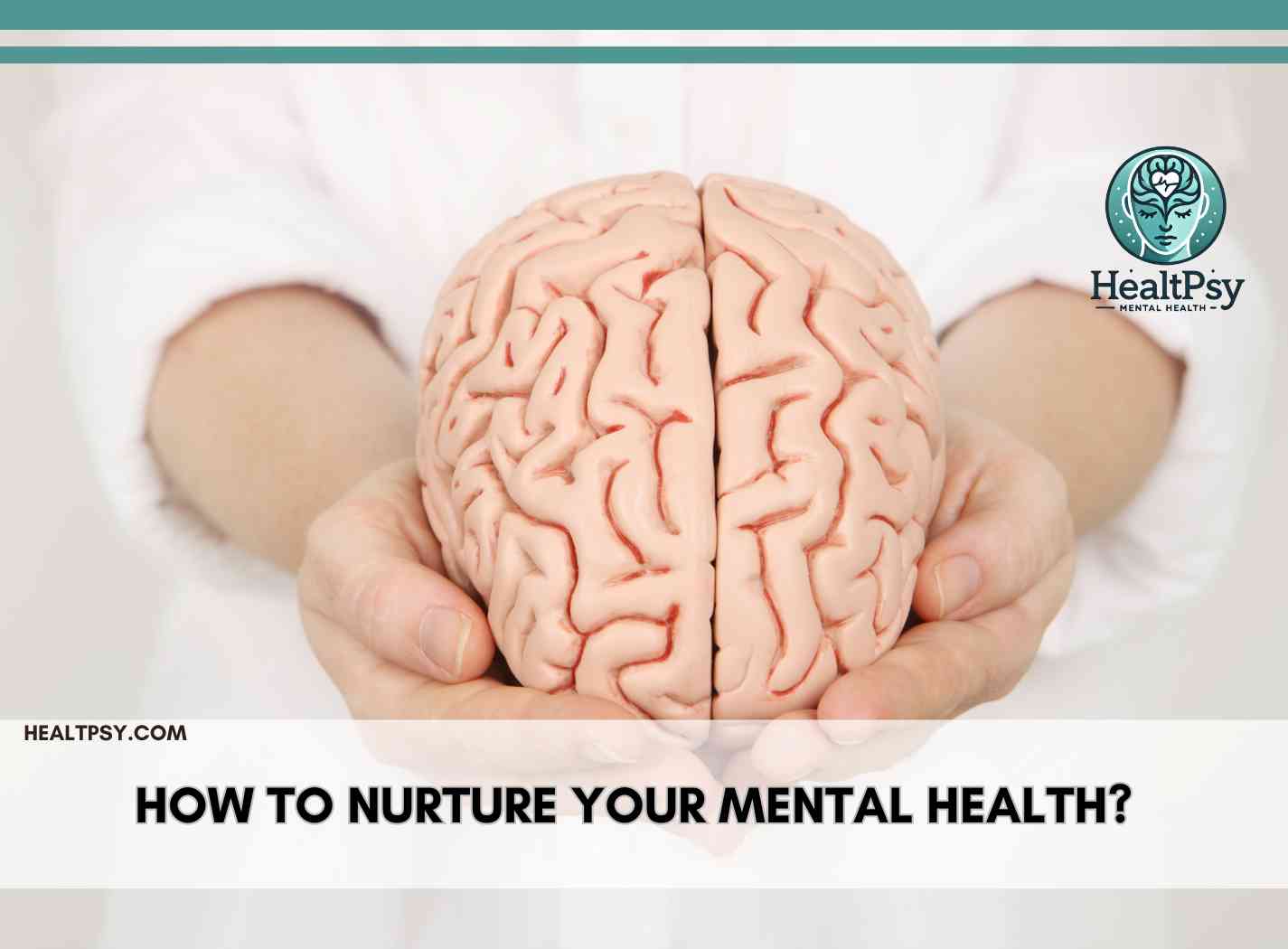 7 Effective Ways to Nurture Your Mental Health Care